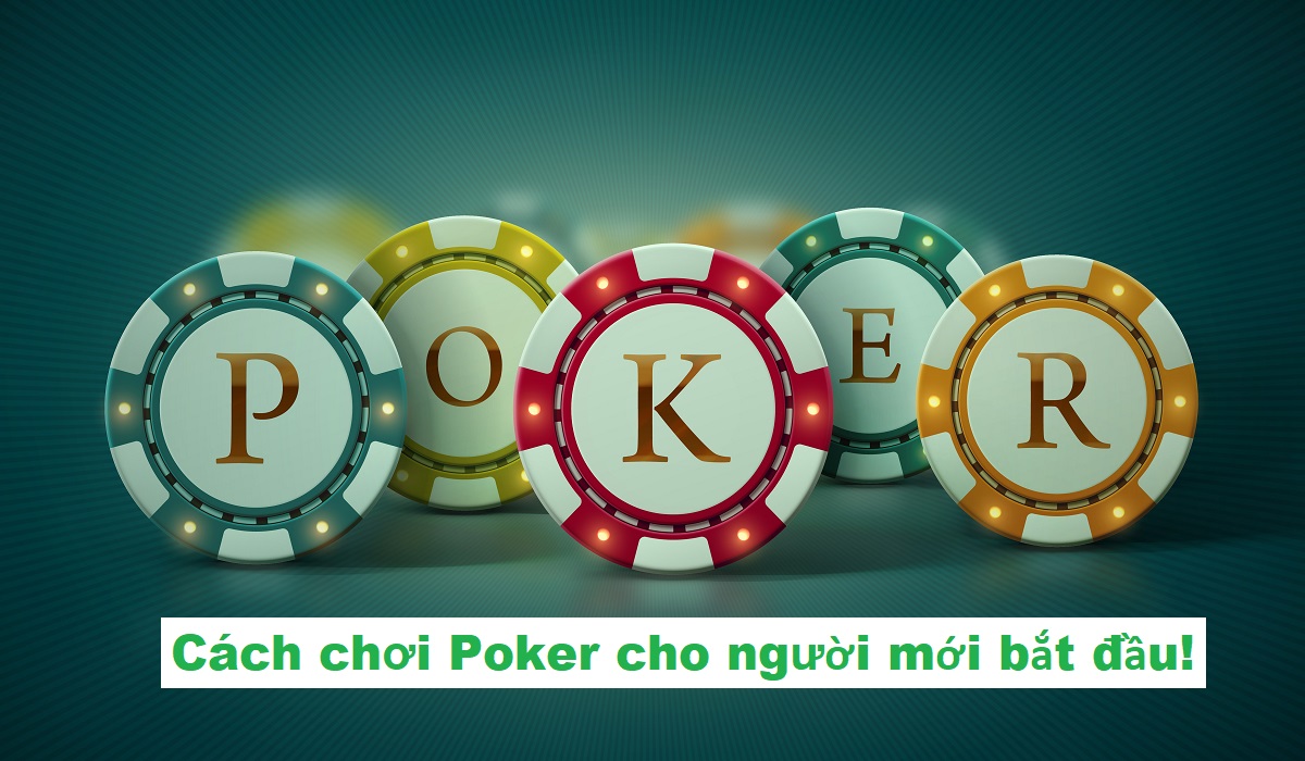 Poker là gì? Hướng dẫn cách chơi bài Poker dễ hiểu nhất